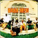 Baha Men/I Like What I Like